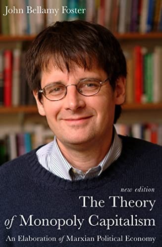 The Theory of Monopoly Capitalism: An Elaborati. Foster Paperback<|