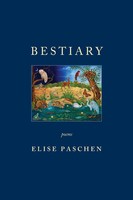 Bestiary Elise Paschen Taschenbuch Kartoniert / Broschiert Englisch 2009