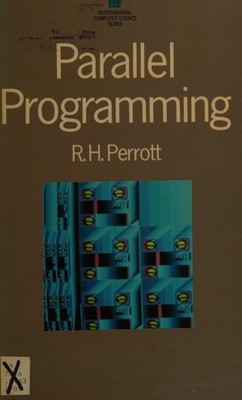 Parallel Programming Paperback R. H. Perrott