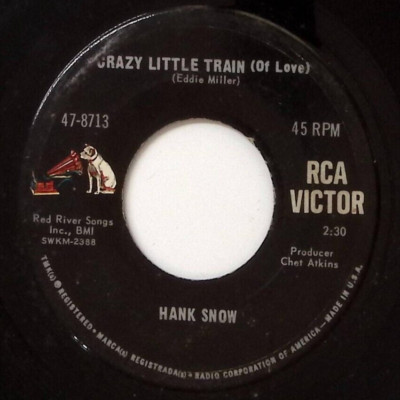 HANK SNOW I'VE CRIED A MILE/CRAZY LITTLE TRAIN (OF LOVE) VINYL 45 58-95