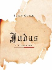 Judas: A Biography by Gubar, Susan