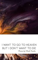 Mark Franko | I Want To Go To Heaven But I Don't Want To Die | Buch | Englisch