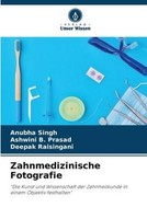 Zahnmedizinische Fotografie Anubha Singh