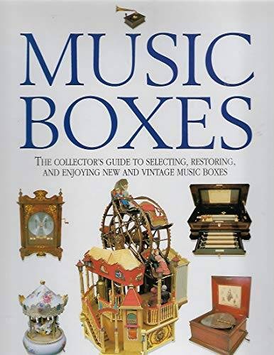 Music Boxes: The Collector's Guide to Selecting, Restoring, and Enjoying - GOOD - Bild 1 von 1