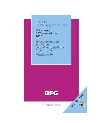 MAK- und BAT-Werte-Liste 2010: Maximale Arbeitsplatzkonzentrationen und Biologis