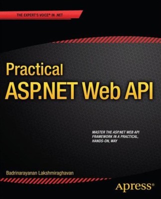 Lakshmiraghavan - Practical ASP.NET Web API - New paperback or softbac - X555z