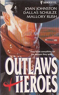 Outlaws and Heroes, Joan Johnston
