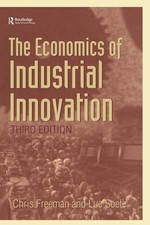 The Economics of Industrial Innovation, Freeman, Chris