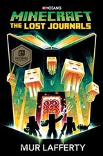 Minecraft: The Lost Journals by Lafferty, Mur [Hardcover]