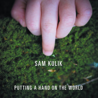 #ad Sam Kulik Putting A Hand On The World Used Very Good CD $16.80