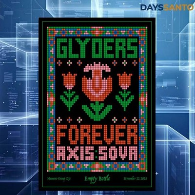 NEW Glyders Forever Axis Sova Nov 22 2025 At Empty Bottle Poster Home Decor