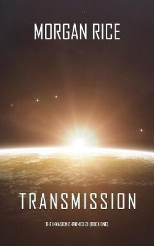 Thumbnail - Transmission (the Invasion Chronicles-book One) (invasion Chronicles)