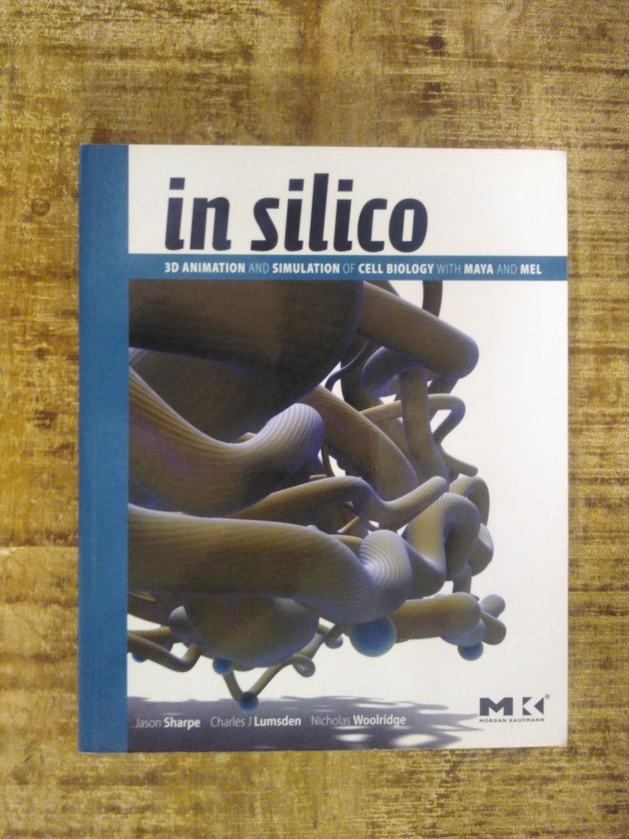 In Silico: 3D Animation and Simulation of Cell Biology with Maya and MEL