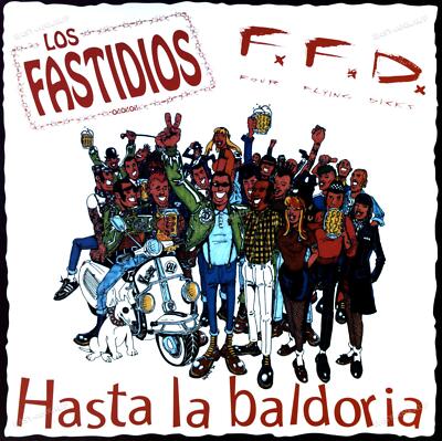 Los Fastidios / F.F.D. - Hasta La Baldoria LP (VG+/VG+) '