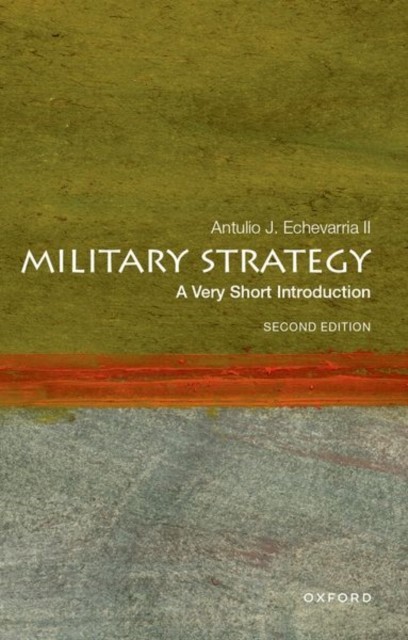 Military Strategy by Antulio J.  Echevarria II (Paperback Book)