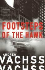 Footsteps of the Hawk: 8 (Burke Series), Andrew Vachss