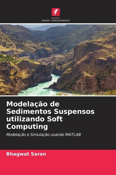 Bhagwat Saran | ModelaçãO De Sedimentos Suspensos Utilizando Soft Computing-image