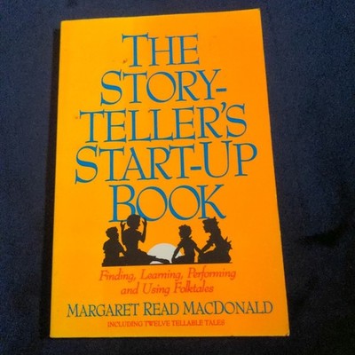The Storyteller's Start-Up Book by Margaret Read MacDonald (First Ed., 1993, PB)