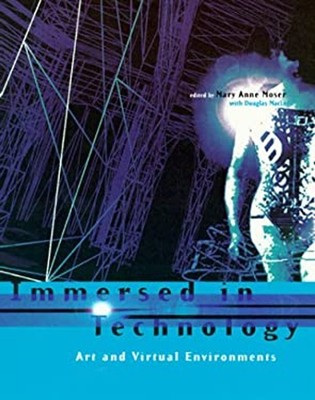 Immersed in Technology : Art and Virtual Environments Paperback