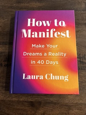 How to Manifest : Make Your Dreams a Reality in 40 Days - a Manifestation...