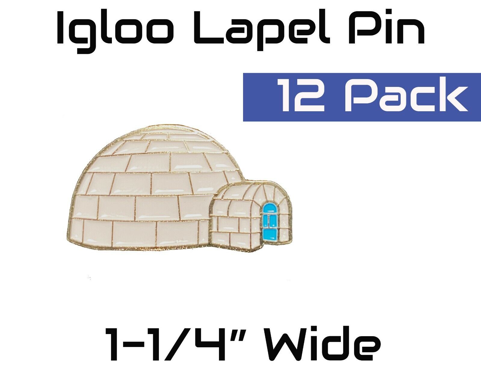 Igloo Lapel Pin Clearance SALE Very popular! Limited time Pack 12