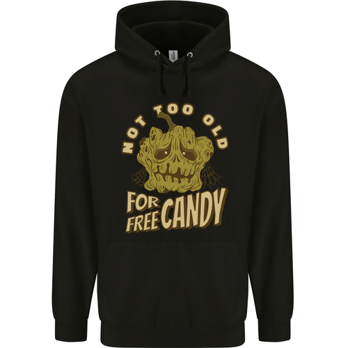 Halloween Not Too Old for Free Candy Childrens Kids Hoodie