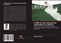 Metolo Foyet | L'onu Et Les Ressources Naturelles Au Liberia | Taschenbuch