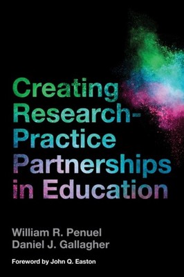 Creating Research-Practice Partnerships in by William R. Penuel PAPERBACK