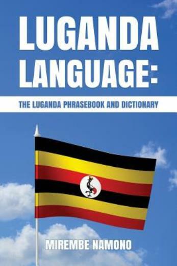 Luganda Language The Luganda Phrasebook By Mirembe Namono 2016 Trade Paperback For Sale 