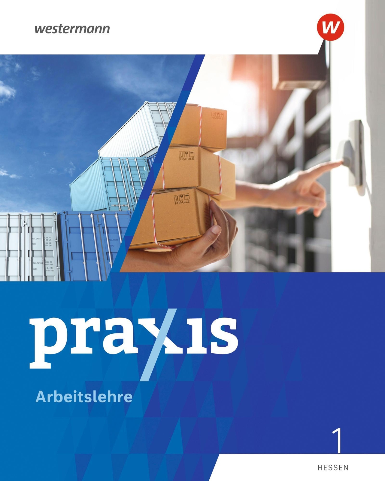 Praxis Arbeitslehre 1. Schulbuch. Für Hessen Kathrin Auer