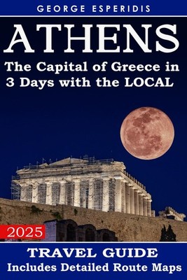 Athens Travel Guide: The Most Exciting Places According to Local Citizens (G...