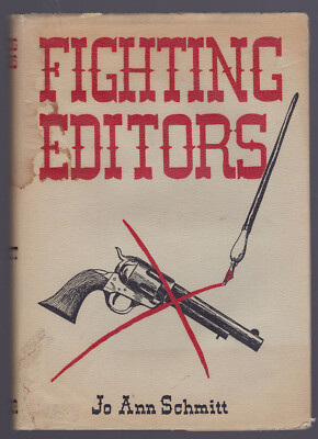 Fighting Editors: The Story of Editors Who Faced Six-Shooters With Pens and Won