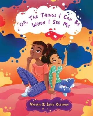 Oh, The Things I Can Be When I See Me - Paperback - GOOD