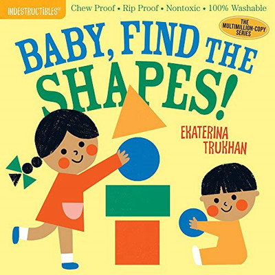 Indestructibles: Baby, Find the Shapes!: Chew Proof · Rip... - Pixton, Amy