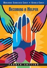 BECOMING A HELPER (NON-INFOTRAC VERSION) By Marianne Schneider Corey & Gerald