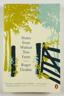 Notes from Walnut Tree Farm Paperback by Roger Deakin Published by Penguin VGC