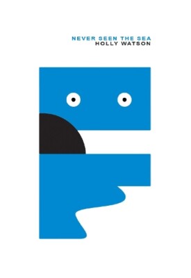 Holly Watson Never Seen The Sea (Taschenbuch) (US IMPORT)