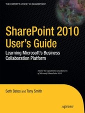 SharePoint 2010 User's Guide: Learning Microsoft's Business Collaboration...