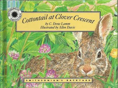 COTTONTAIL AT CLOVER CRESCENT Smithsonians Backyard von C. Drew Lamm Allen Davis