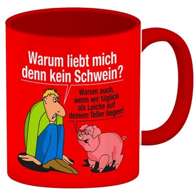 Warum liebt mich denn kein Schwein? Kaffeebecher Rot Du bist noch auf der Suche