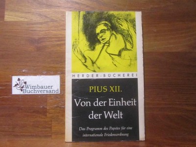 Von der Einheit der Welt : Das Programm Pius' XII. f.e. internationale Friedenso
