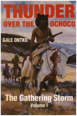 THUNDER OVER THE OCHOCO: THE GATHERING STORM By Gale Ontko *Excellent Condition*