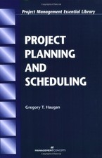 Project Planning and Scheduling (Project Management Essential Library.)