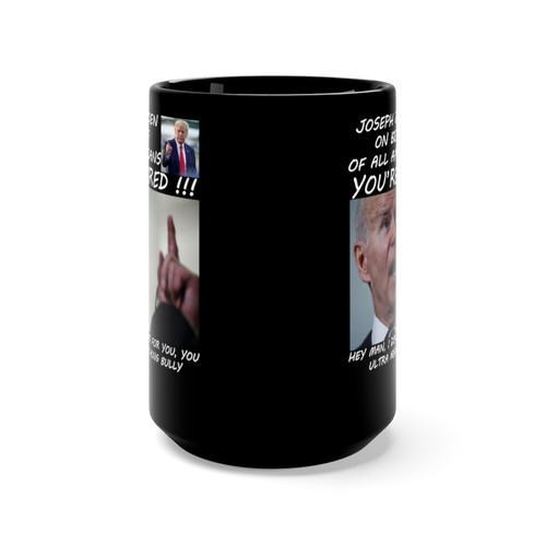 Joe Biden You're Fired, Hey man, I don't work for you Black Mug 15oz - 第 3/5 張圖片