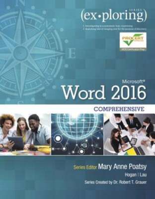 Exploring Microsoft Word 2016 Comprehensive by Mary Anne Poatsy: Used