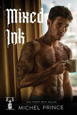 Mixed Ink: Book 3 of the Permanent Hangover Series by Michel Prince Paperback Bo