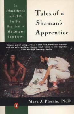 Tales of a Shaman's Apprentice: An Ethnobotanist Searches for New M - ACCEPTABLE