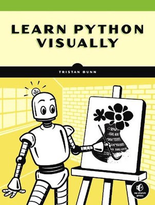 Python visuell lernen: Kreatives Programmieren mit Processing.py von Tristan Bunn (Englisch