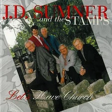 Let's Have Church - J.D. Sumner & The Stamps Quartet - CD