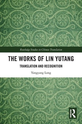 The Works of Lin Yutang | Translation and Recognition | Yangyang Long | Buch